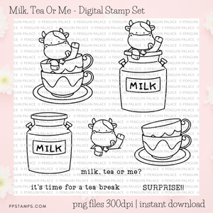 Milk, Tea, Or Me - Digital Stamp